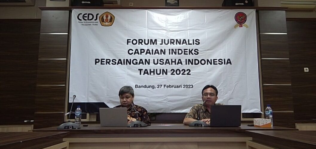 CEDS FEB Unpad Simpulkan Indeks Persaingan Usaha untuk Tahun 2022 Mengalami Peningkatan